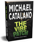 Jab Boone Murder Mysteries Book 12: The Vibe Patch by Michael Catalano