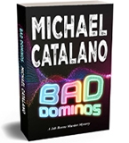 Jab Boone Murder Mysteries Book 16: Bad Dominos by Michael Catalano