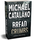 Jab Boone Murder Mysteries Book 5: Bread Crumbs by Michael Catalano